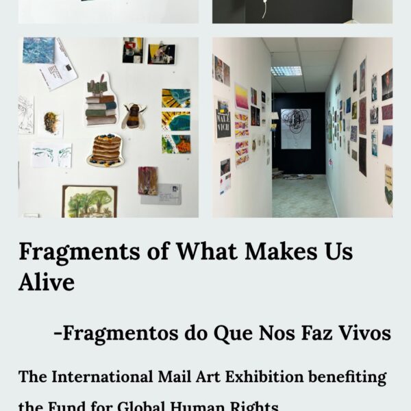 The International Mail Art Exhibition benefiting the Fund for Global Human Rights